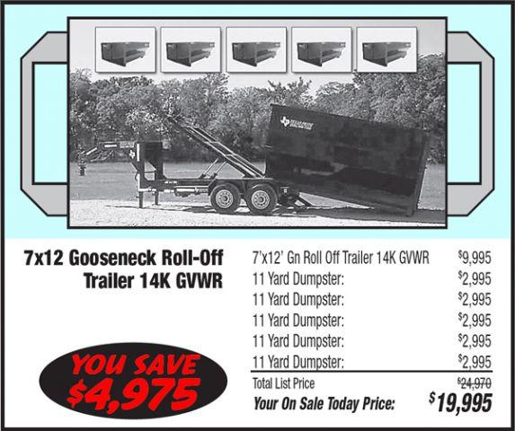 2012 On sale today! 7x12 roll off trailer 14k with 5 dumpsters! 7x12 Ostd 19995-OSTD