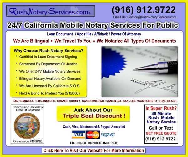 916-912-9722 == fast RESPONSE - Mobile notary in CA / we come to you