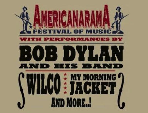 AMERICANARAMA Festival of Music: Bob Dylan, Wilco & My Morning Jacket tickets! July 14