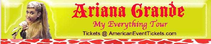 Ariana Grande My Everything Concert Tour Tickets & Schedule