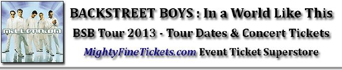 Backstreet Boys Tour 2013 Concert Tickets, BSB Tour Dates & Schedule