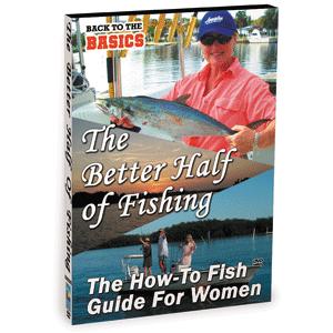Bennett DVD - The Better Half of Fishing: How to Guide f/Women (F88.