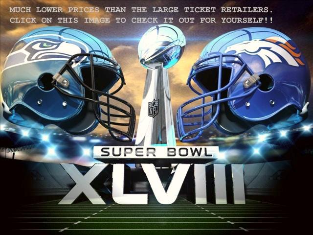 BEST Prices on Super Bowl XLVIII tickets!! 109