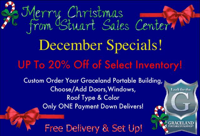 BIG DECEMBER SALE! Own Your Own Graceland Portable Bldg for Just ONE Payment Down!