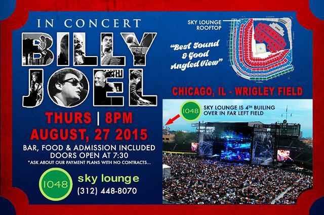 Billy Joel Wrigley Field Concert - Thursday August 27 2015 - 8pm - Wrigley Rooftop Suites CHEAP!