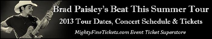 Brad Paisley Beat This Summer Tour Dates 2013 Concert Schedule Tickets