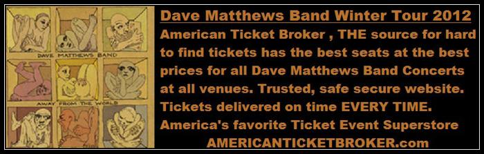 Buy Cheap Dave Matthews Band Concert Tickets 2012 Floor Seats - Club Seats - Secure Service