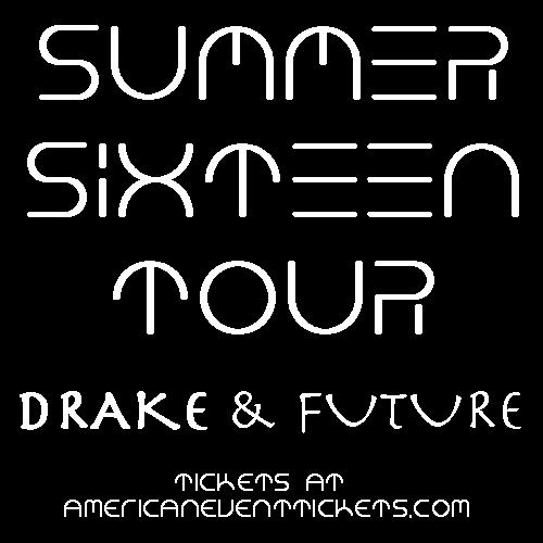 Drake & Future - Buffalo. NY August 12, 2016 Tickets