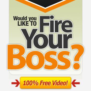 ?? Fire Your Boss!!