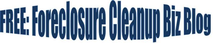 FREE INFO @@@> How to Start a Business Working with Foreclosure Cleanouts -- JOBS & CONTRACTS!