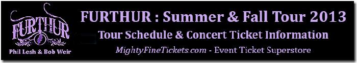 Furthur 2013 Tour Dates Concert Tickets Phil Lesh & Bob Weir, Schedule