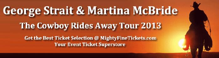 George Strait & Martina McBride Tour Schedule & VIP Floor Tickets 2013