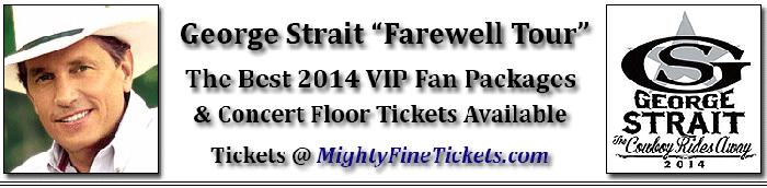 George Strait VIP Fan Packages & Concert Floor Tickets 2014 Tour Dates