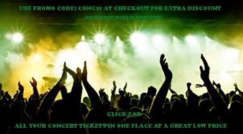 Get all your Concert Tickets in one Place at the Lowest Prices--Click to get ADDITIONAL Discount!! 112G