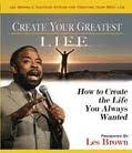 Get Create Your Greatest Life by Les Brown for $20