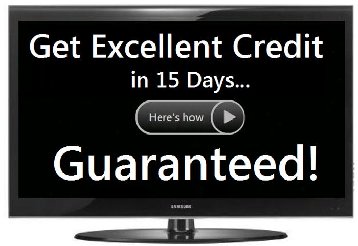 ?GET Excellent Credit Fast & Easy in 15 days?. Guaranteed!!