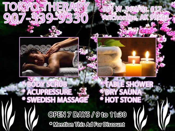 Grand Open!! Best Asian Massage in town!! Tokyo Therapy !! (907) 339-9330