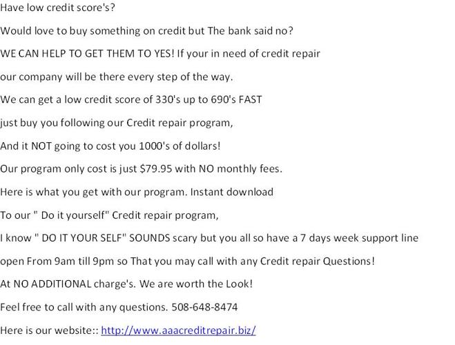 ? Have low Credit Score's? We can Get them Up $79.95