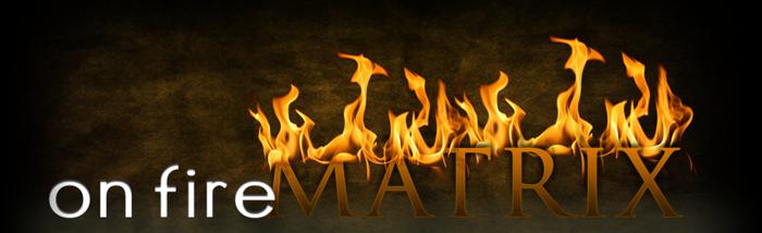 HOT NEW! On Fire Matrix is the Fastest Way to Make an Outrageous Income!