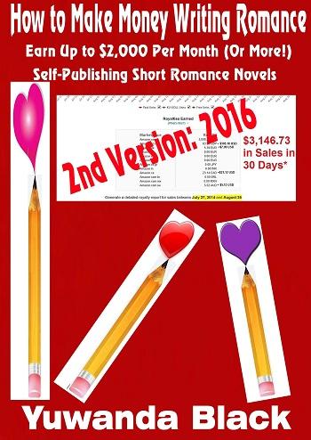 How to Make Easy Money Writing Short Romance Novels -- I've Been Doing it Since 2013