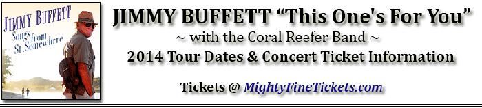 Jimmy Buffett Tour Concert in Elkhorn, WI Tickets 2014 Alpine Valley