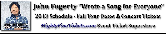 John Fogerty Tour 2013 Fall Tour Dates Concert Tickets & New Schedule