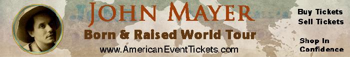 JOHN MAYER 2013 Tickets & Concert Tour Schedule - VIP JOHN MAYER PIT & Floor, Lawn, Field Tickets