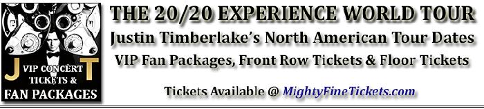 Justin Timberlake Tour 2014 Fan Packages & Concert Tickets 20/20 Experience