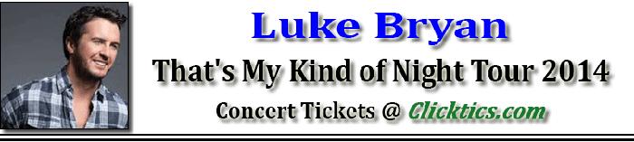 Luke Bryan Concert Tickets That's My Kind of Night Tour Hartford CT Sept 13 2014