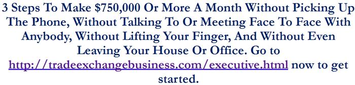 Need To Make $750,000 Or More A Month Without Picking Up The Phone?