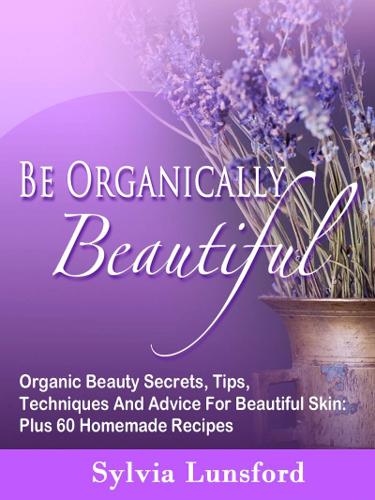 Organic Skin Care Beauty Secrets