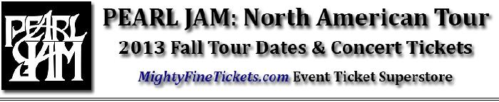 Pearl Jam 2013 Fall Tour Dates Pearl Jam Concert Tickets Tour Schedule