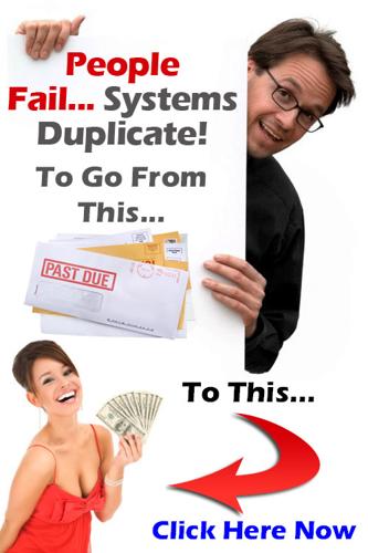 >~>~>~>~> People Fail Every Day Buy Systems Duplicate Everyday CASH!