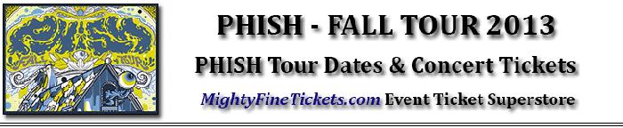 PHISH Fall Tour 2013 PHISH Concert Tickets PHISH Tour Dates & Schedule
