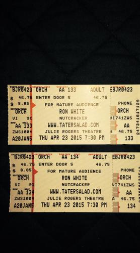 Ron White 04/23/15 ORCH row AA seats 133/134