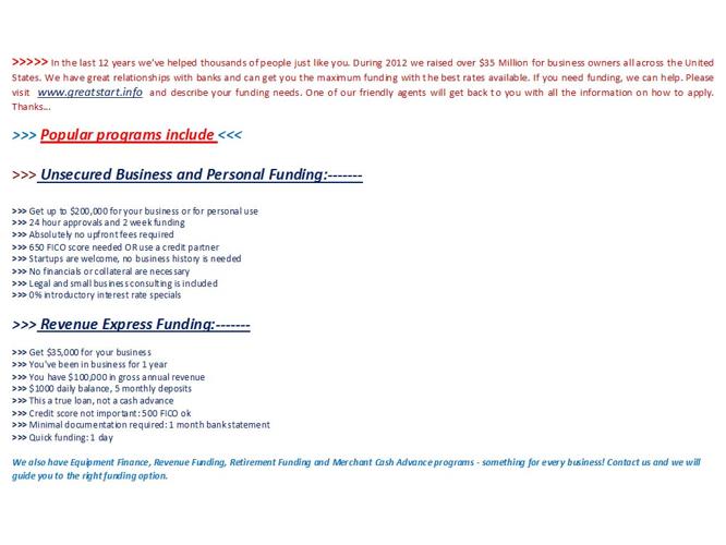 *** Small business funding. No business history or collateral needed***