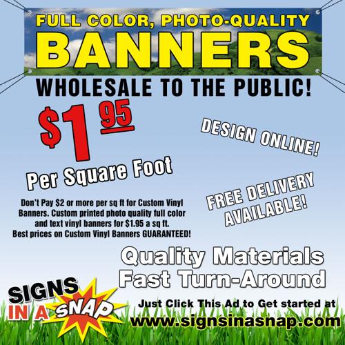 Stop Paying more than $1.95 per sq ft for Custom Vinyl Banners & Signs! Design Online!
