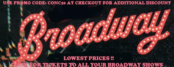 Thinking New York? Broadway ? ALL Broadway Shows at Lowest Prices - Click for ADDITIONAL Discount 87C