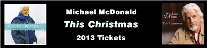 Tickets To Michael McDonald This Christmas Merrillville IN Dec 22 2013