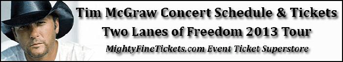 Tim McGraw Two Lanes of Freedom 2013 Tour Concert Schedule & Tickets