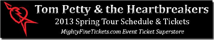 Tom Petty & the Heartbreakers 2013 Tour Dates Concert Schedule Tickets