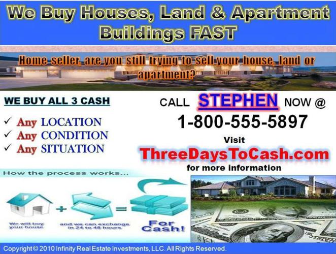 ___________ >$>$> We Will Buy Your House/Apartment. LAnd 2, As Is, ALL CASH!$$$ ___________