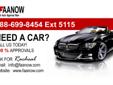 CALL FAANOW today
(888) 699-8454 Ext 5115
www.faanow.com
Â 
You need a reliable car? Bad Credit OKAY! We finance!