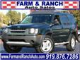 Farm & Ranch Auto Sales
4328 Louisburg Rd., Â  Raleigh, NC, US -27604Â  -- 919-876-7286
2002 Nissan Xterra XE
Farm & Ranch Auto Sales
Price: $ 8,995
Click here for finance approval 
919-876-7286
Â 
Contact Information:
Â 
Vehicle Information:
Â 
Farm & Ranch