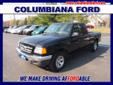 Â .
Â 
2003 Ford Ranger XLT
$9988
Call (330) 400-3422 ext. 180
Columbiana Ford
(330) 400-3422 ext. 180
14851 South Ave,
Columbiana, OH 44408
CARFAX: Buy Back Guarantee, Clean Title, No Accident. 2003 Ford Ranger XLT. $200 below NADA Retail Value. We make