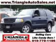 Triangle Auto Sales
4608 Fayetteville Road, Â  Raleigh, NC, US -27603Â  -- 919-779-1186
2004 Ford Explorer XLS
Low mileage
Price: $ 9,995
Click here for finance approval 
919-779-1186
About Us:
Â 
Providing the Triangle with quality automobiles for over 25