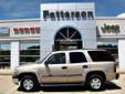 Â .
Â 
2005 Chevrolet Tahoe
$12888
Call (903) 225-2708 ext. 909
Patterson Motors
(903) 225-2708 ext. 909
Call Stephaine For A Super Deal,
Kilgore - UPSIDE DOWN TRADES WELCOME CALL STEPHAINE, TX 75662
MAKE SURE TO ASK FOR STEPHAINE BARBER TO INSURE THAT YOU