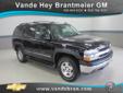 Vande Hey Brantmeier Chevrolet - Buick
614 N. Madison Str., Â  Chilton, WI, US -53014Â  -- 877-507-9689
2005 Chevrolet Tahoe LT
Low mileage
Price: $ 16,995
Call for AutoCheck report or any finance questions. 
877-507-9689
About Us:
Â 
At Vande Hey