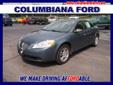 Â .
Â 
2006 Pontiac G6
$10488
Call (330) 400-3422 ext. 157
Columbiana Ford
(330) 400-3422 ext. 157
14851 South Ave,
Columbiana, OH 44408
CARFAX: Buy Back Guarantee, Clean Title. 2006 Pontiac G6 6-Cyl. $0 below NADA Retail Value . Carfax Report Purchased