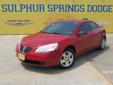 Â .
Â 
2006 Pontiac G6 Sports Sedan
$9991
Call (903) 225-2865 ext. 239
Sulphur Springs Dodge
(903) 225-2865 ext. 239
1505 WIndustrial Blvd,
Sulphur Springs, TX 75482
Are you interested in a simply great car? Then take a look at this family-friendly 2006